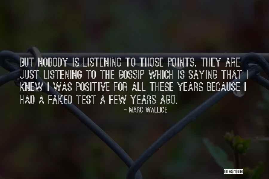 Not Listening To Gossip Quotes By Marc Wallice Not Listening To Gossip Quotes By Marc Wallice