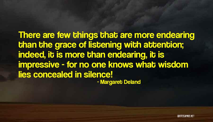 Not Listening To Lies Quotes By Margaret Deland Not Listening To Lies Quotes By Margaret Deland