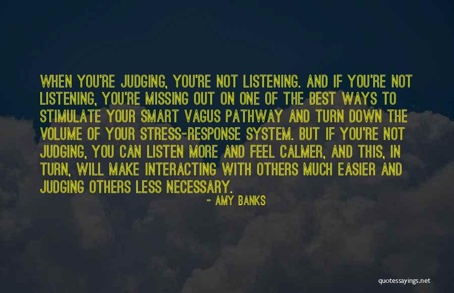 Not Listening To Others Quotes By Amy Banks