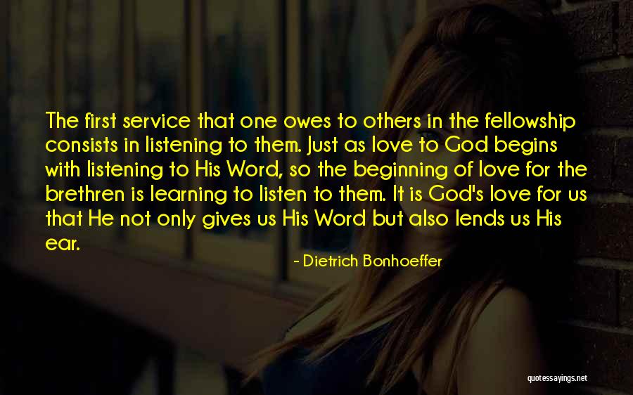 Not Listening To Others Quotes By Dietrich Bonhoeffer