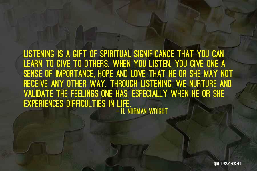 Not Listening To Others Quotes By H. Norman Wright