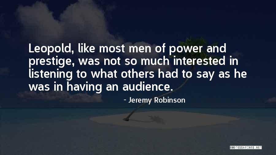 Not Listening To Others Quotes By Jeremy Robinson