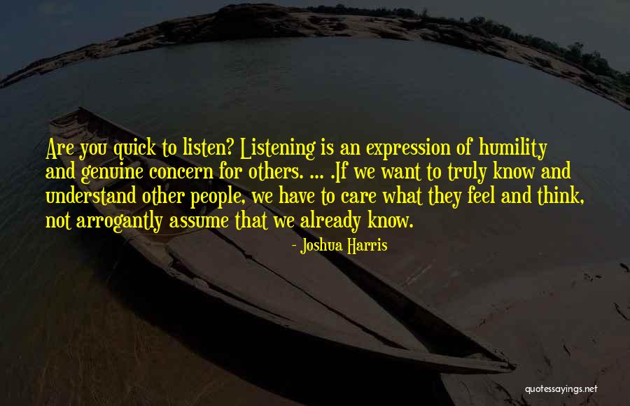 Not Listening To Others Quotes By Joshua Harris