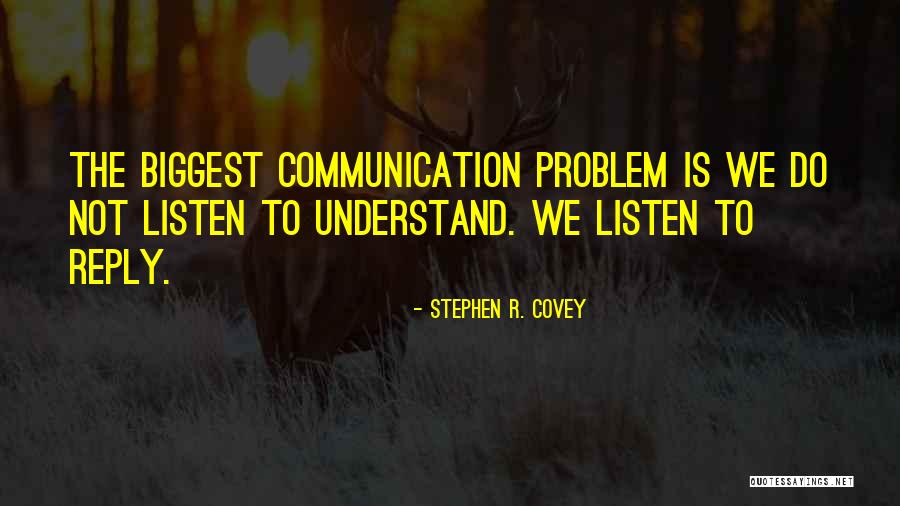 Not Listening To Others Quotes By Stephen R. Covey