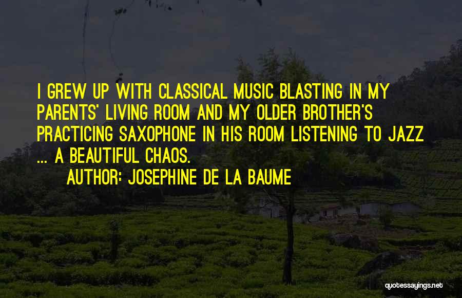 Not Listening To Parents Quotes By Josephine De La Baume