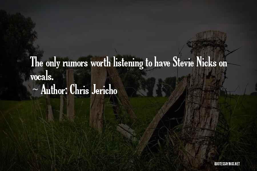 Not Listening To Rumors Quotes By Chris Jericho