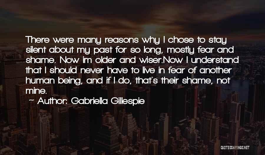 Not Live In Fear Quotes By Gabriella Gillespie