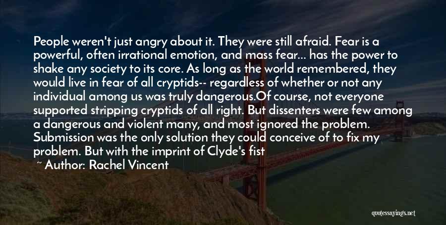 Not Live In Fear Quotes By Rachel Vincent