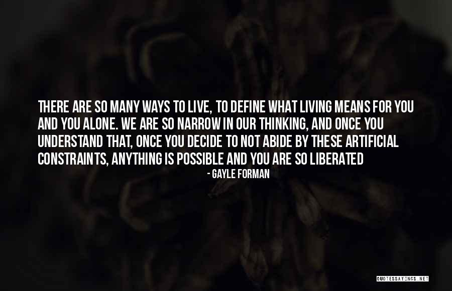 Not Living Alone Quotes By Gayle Forman