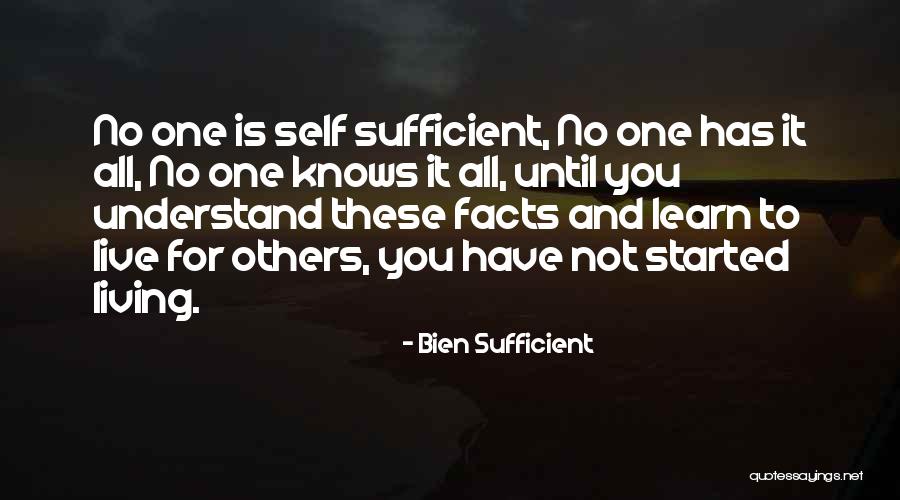 Not Living For Others Quotes By Bien Sufficient Not Living For Others Quotes By Bien Sufficient