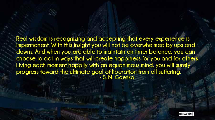 Not Living For Others Quotes By S. N. Goenka Not Living For Others Quotes By S. N. Goenka