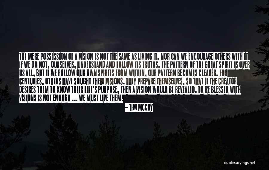 Not Living For Others Quotes By Tim McCoy Not Living For Others Quotes By Tim McCoy