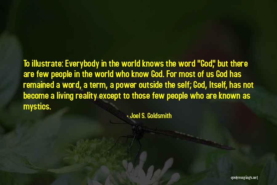 Not Living In Reality Quotes By Joel S. Goldsmith