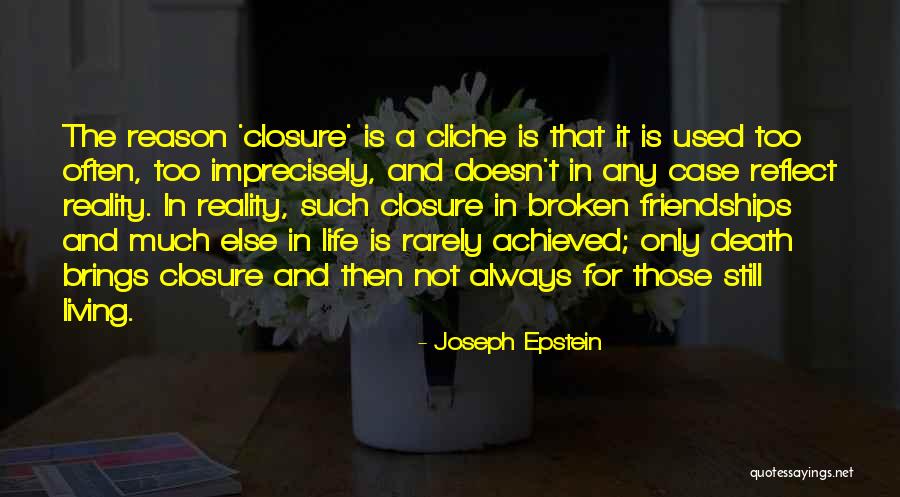 Not Living In Reality Quotes By Joseph Epstein