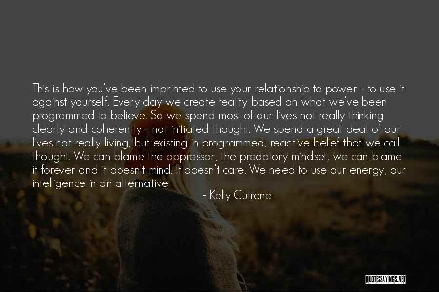 Not Living In Reality Quotes By Kelly Cutrone