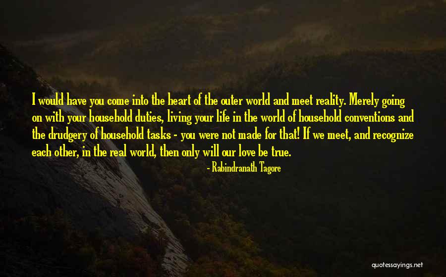 Not Living In Reality Quotes By Rabindranath Tagore