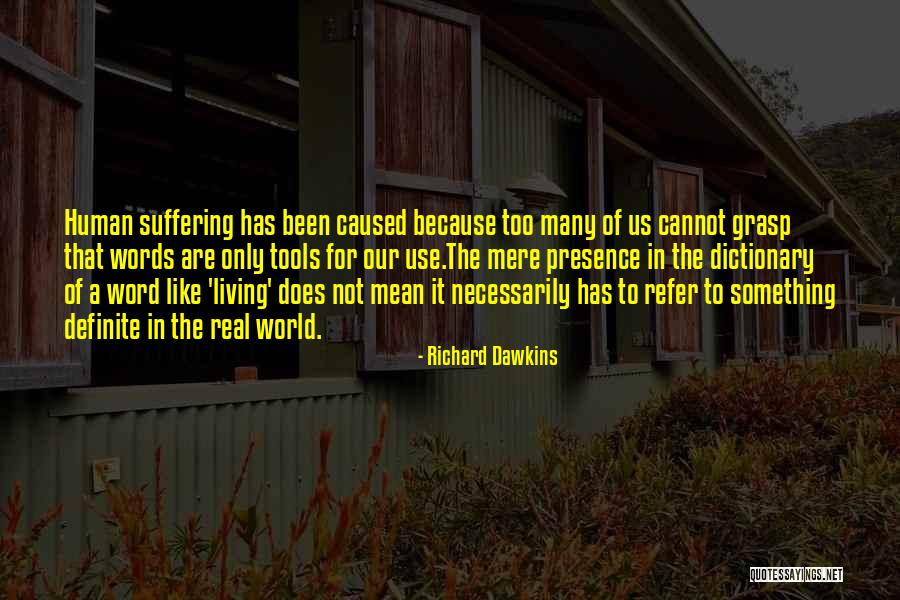 Not Living In Reality Quotes By Richard Dawkins