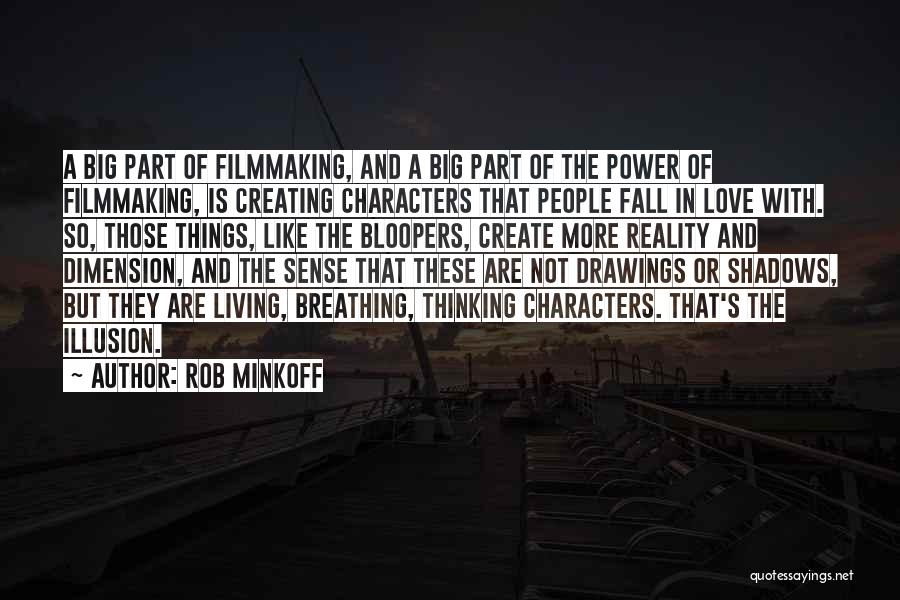 Not Living In Reality Quotes By Rob Minkoff