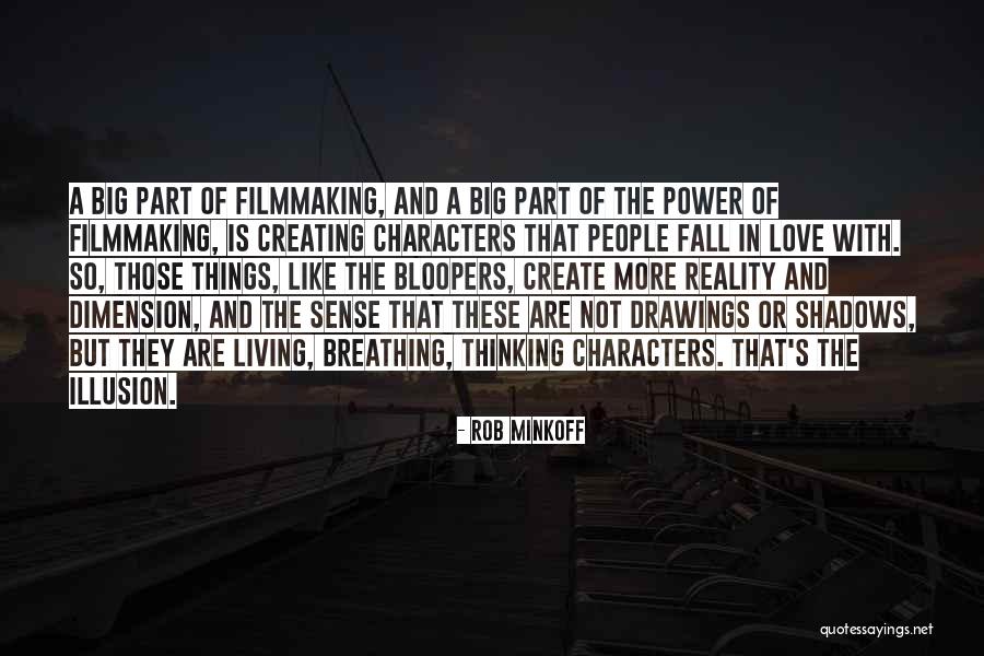 Not Living In Reality Quotes By Rob Minkoff