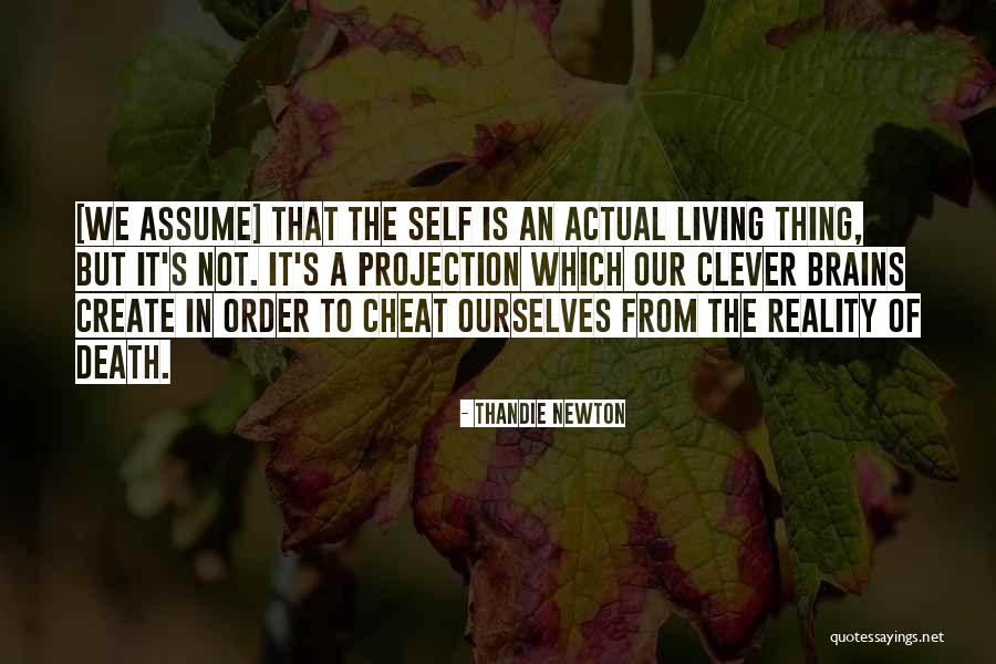 Not Living In Reality Quotes By Thandie Newton