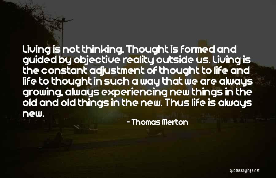 Not Living In Reality Quotes By Thomas Merton