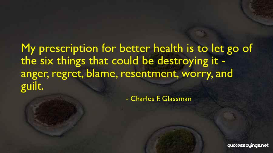 Not Living In Regret Quotes By Charles F. Glassman Not Living In Regret Quotes By Charles F. Glassman