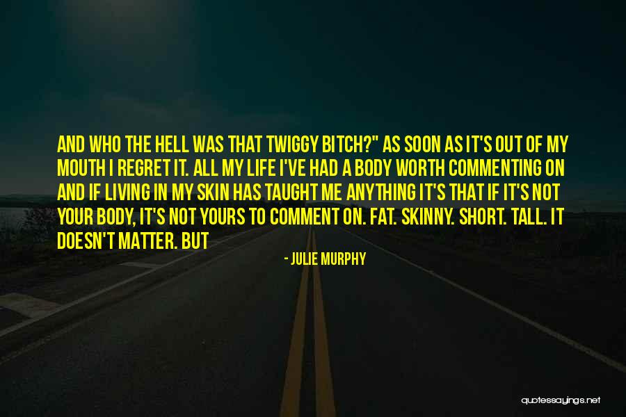 Not Living In Regret Quotes By Julie Murphy Not Living In Regret Quotes By Julie Murphy