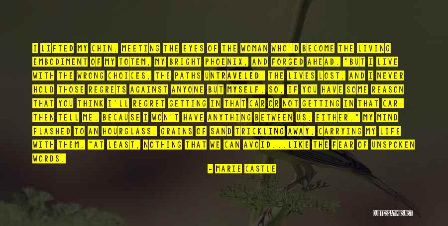 Not Living In Regret Quotes By Marie Castle Not Living In Regret Quotes By Marie Castle