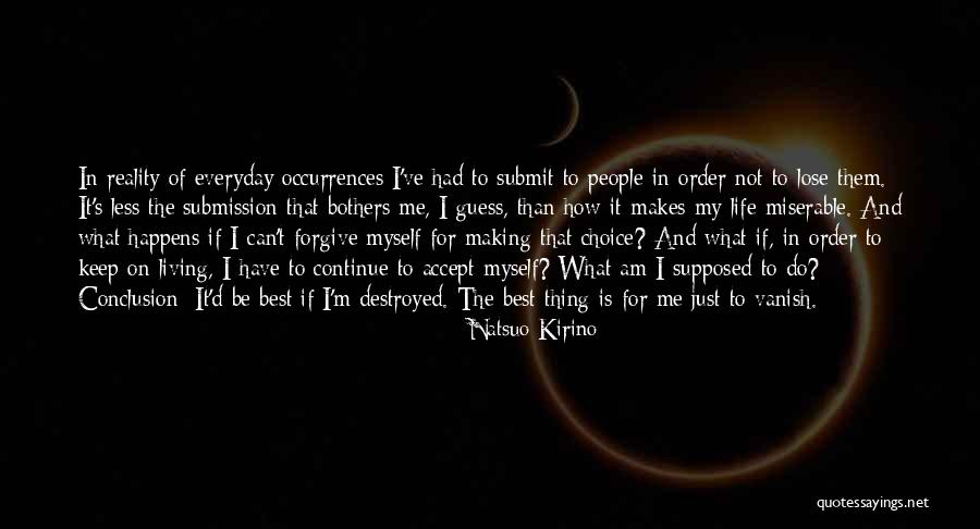 Not Living In Regret Quotes By Natsuo Kirino Not Living In Regret Quotes By Natsuo Kirino