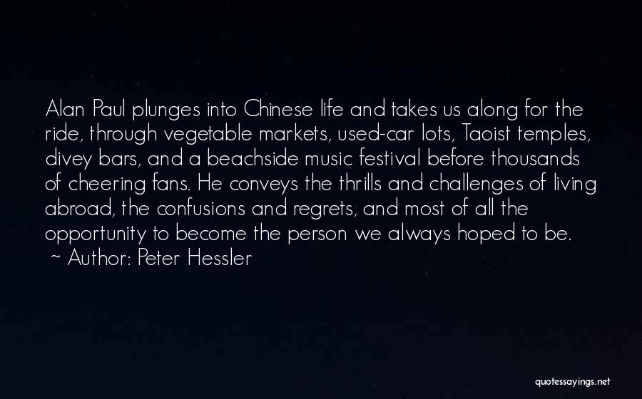 Not Living In Regret Quotes By Peter Hessler
