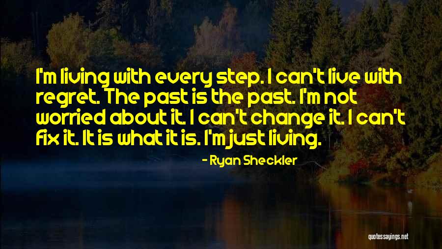 Not Living In Regret Quotes By Ryan Sheckler Not Living In Regret Quotes By Ryan Sheckler