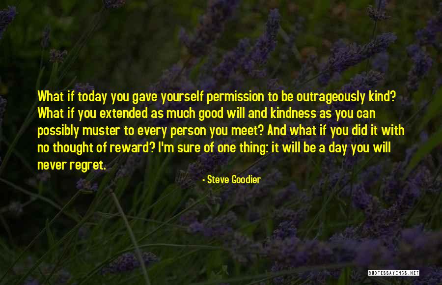 Not Living In Regret Quotes By Steve Goodier Not Living In Regret Quotes By Steve Goodier
