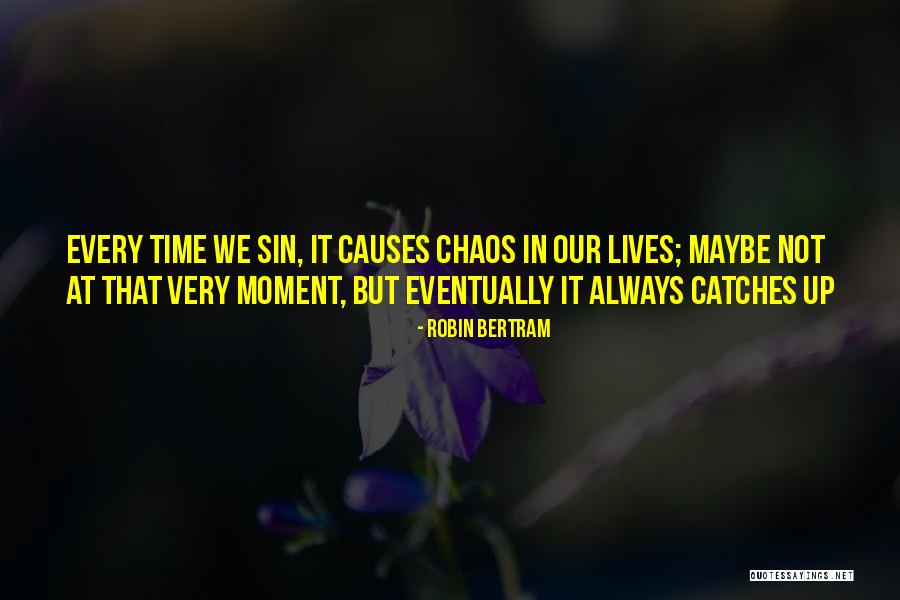 Not Living In The Moment Quotes By Robin Bertram Not Living In The Moment Quotes By Robin Bertram