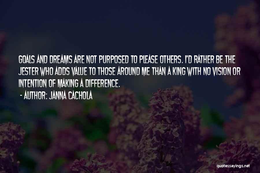 Not Living To Please Others Quotes By Janna Cachola