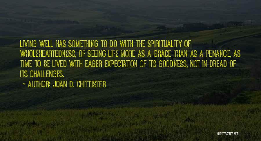 Not Living Up To Someone's Expectations Quotes By Joan D. Chittister
