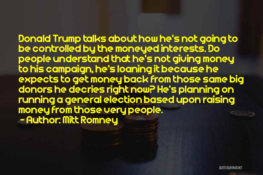 Not Loaning Money Quotes By Mitt Romney