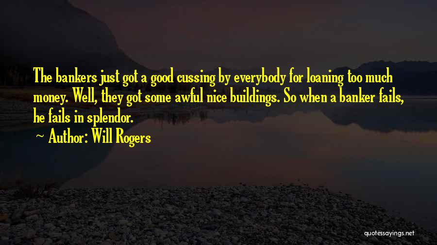 Not Loaning Money Quotes By Will Rogers