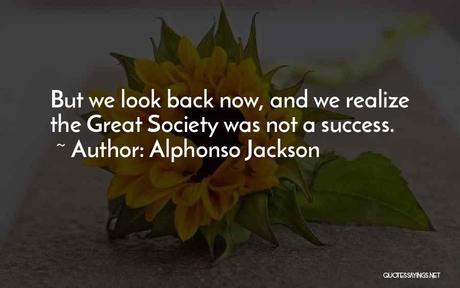 Not Look Back Quotes By Alphonso Jackson