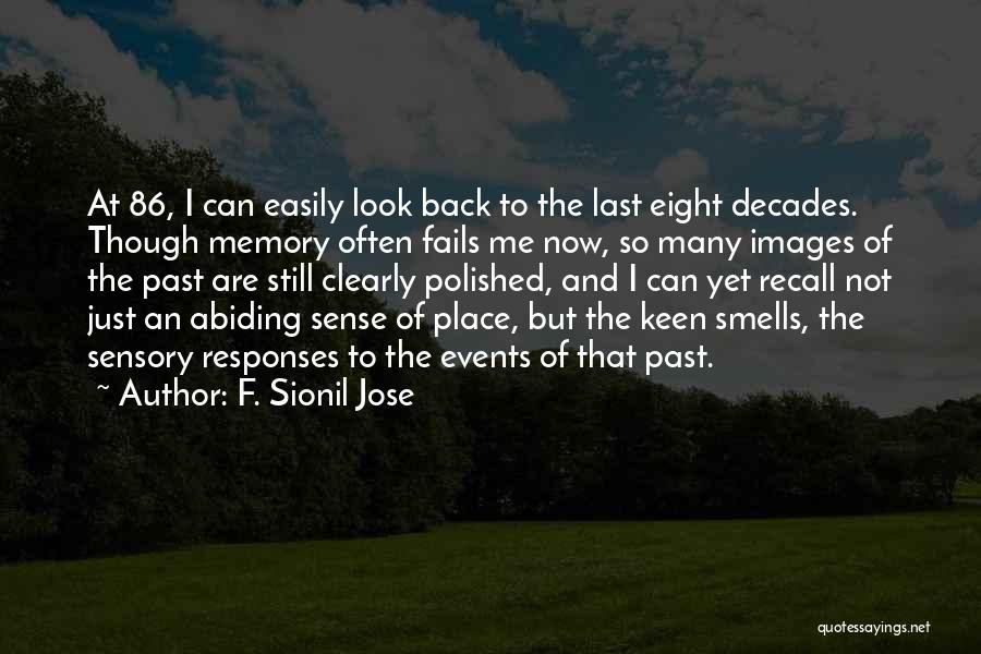 Not Look Back Quotes By F. Sionil Jose