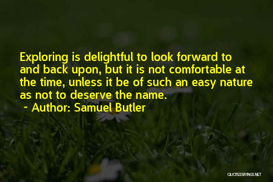 Not Look Back Quotes By Samuel Butler