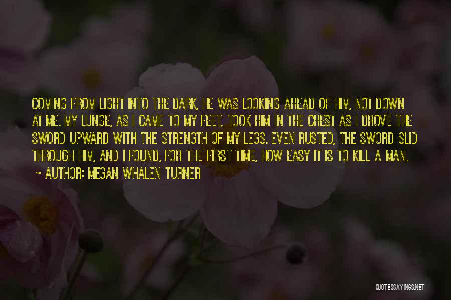 Not Looking Ahead Quotes By Megan Whalen Turner