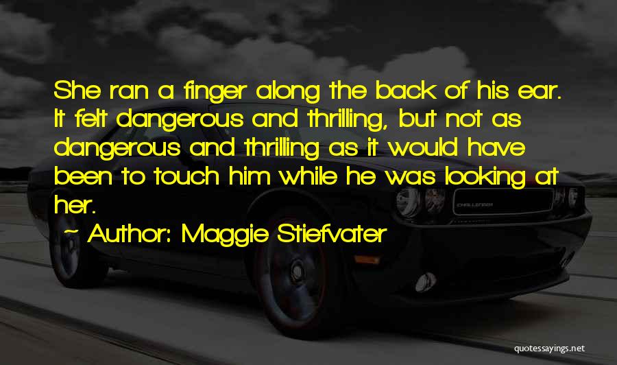 Not Looking Back At The Past Quotes By Maggie Stiefvater