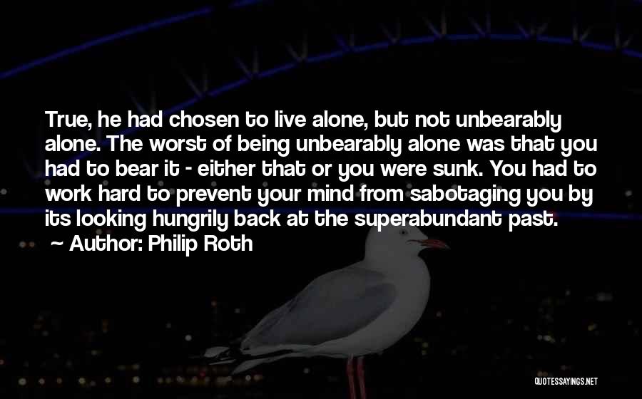 Not Looking Back At The Past Quotes By Philip Roth