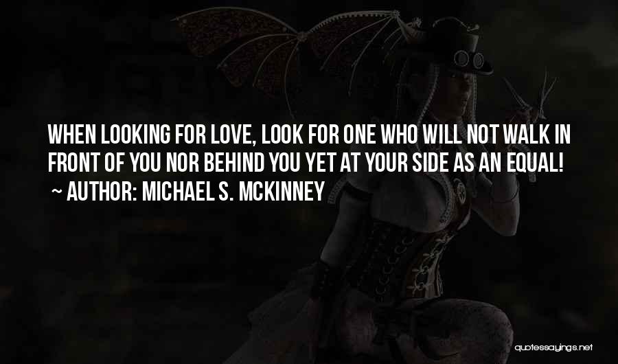 Not Looking Behind Quotes By Michael S. McKinney