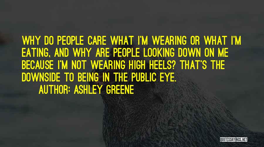Not Looking Down Quotes By Ashley Greene