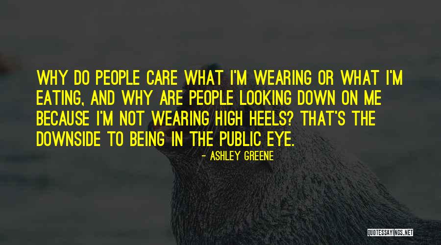 Not Looking Down Quotes By Ashley Greene