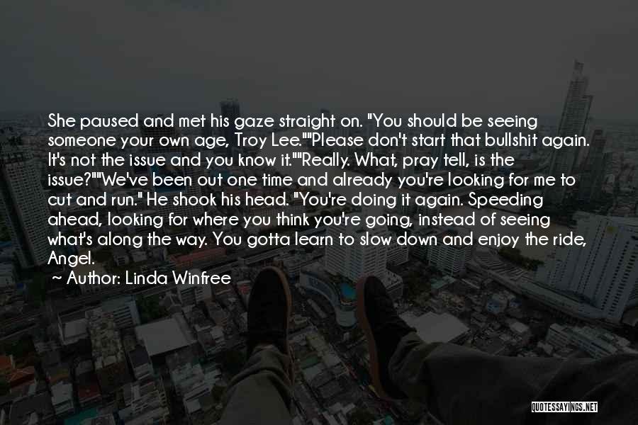 Not Looking Down Quotes By Linda Winfree