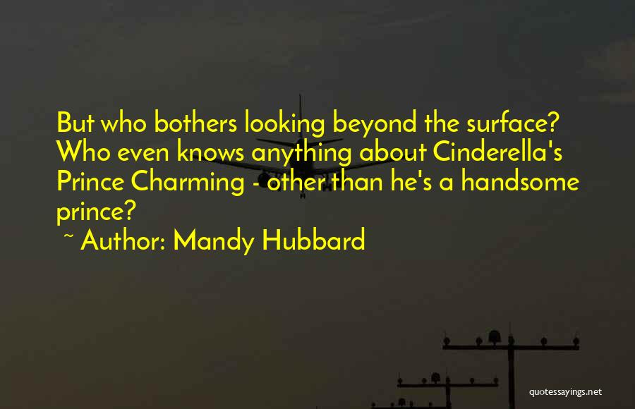 Not Looking For Prince Charming Quotes By Mandy Hubbard