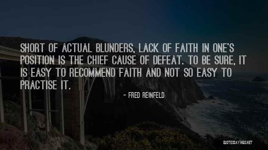 Not Losing Faith Quotes By Fred Reinfeld