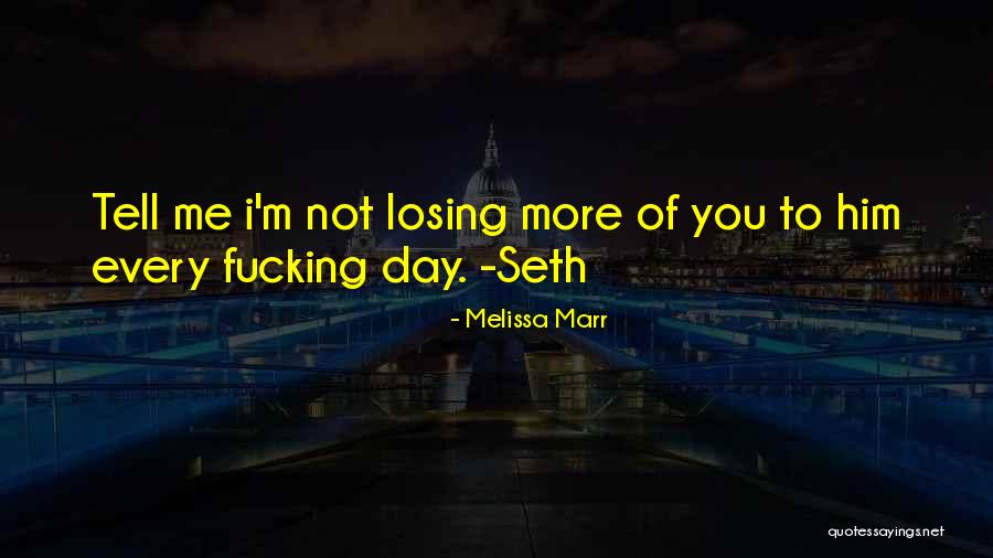 Not Losing Him Quotes By Melissa Marr Not Losing Him Quotes By Melissa Marr
